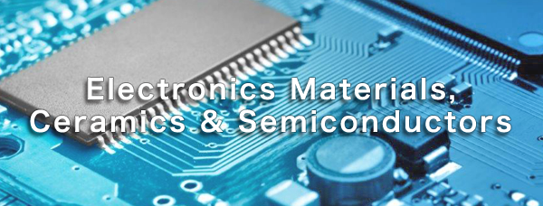 Electronics Materials, Ceramics & Semiconductors